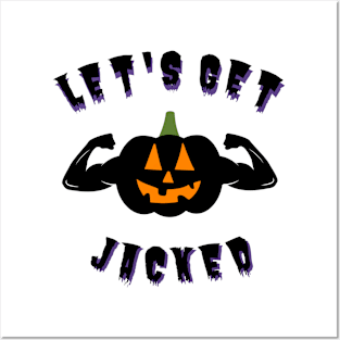 Let's Get Jacked - Pumpkin Halloween Posters and Art